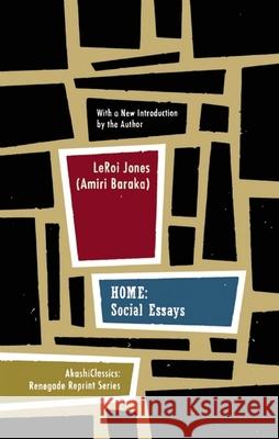 Home: Social Essays Jones (Amiri Baraka), Leroi 9781933354675 Akashic Books