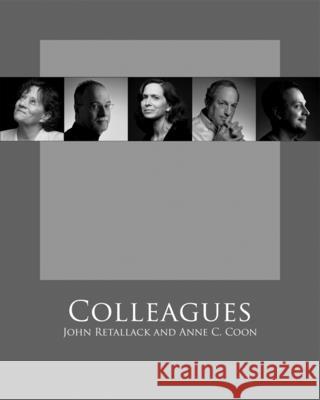 Colleagues John Retallack Anne C. Coon 9781933360522 RIT Cary Graphic Arts Press