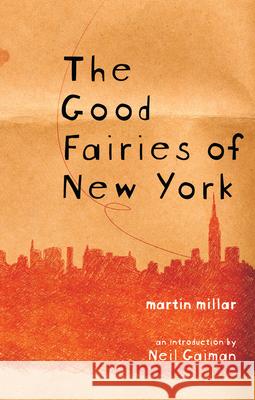 The Good Fairies of New York Martin Millar Neil Gaiman 9781933368368