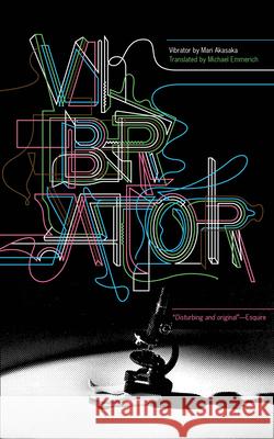 Vibrator Mari Akasaka Michael Emmerich 9781933368610