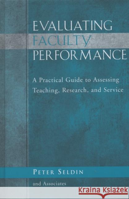 Evaluating Faculty Performance Seldin, Peter 9781933371047 Anker Publishing Company, Incorporated