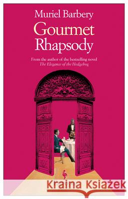 Gourmet Rhapsody Muriel Barbery Alison Anderson 9781933372952 Europa Editions