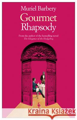 Gourmet Rhapsody Muriel Barbery Alison Anderson 9781933372952