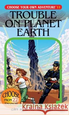 Trouble on Planet Earth R. A. Montgomery 9781933390116 Chooseco