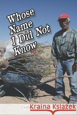 Whose Name I Did Not Know Chris Helvey   9781933435442 Hopewell Publications LLC