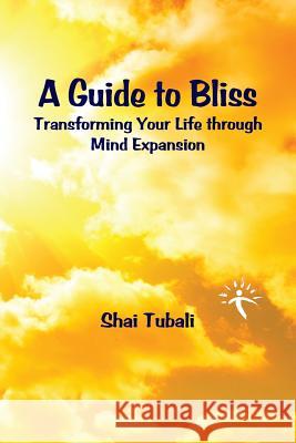 A Guide to Bliss Shai Tubali 9781933455945