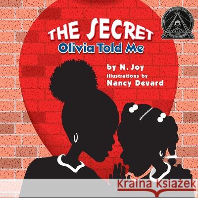 The Secret Olivia Told Me N. Joy Nancy Devard 9781933491868 Just Us Books, Inc.