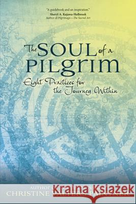 The Soul of a Pilgrim Christine Valters Paintner 9781933495866