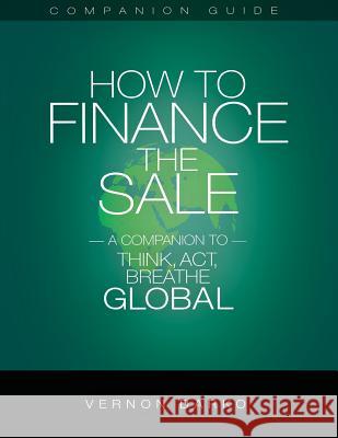 How to Finance the Sale Vernon Darko 9781933497228 Robison Gamble Creative