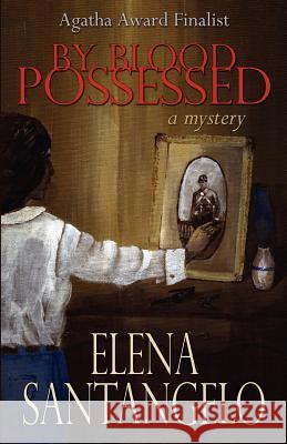 By Blood Possessed Elena Santangelo 9781933523040 Bella Rosa Books