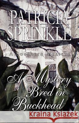 A Mystery Bred in Buckhead Patricia Sprinkle 9781933523071 Bella Rosa Books