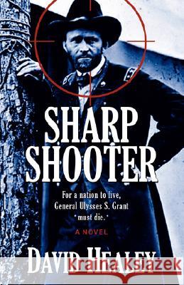 Sharpshooter David Healey 9781933523200