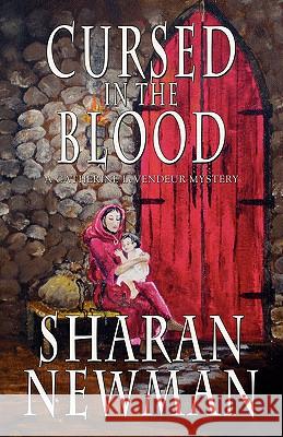 Cursed in the Blood Sharan Newman 9781933523309