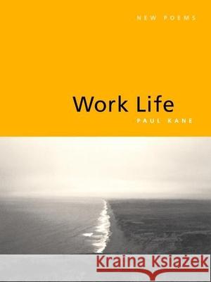 Work Life Kane, Paul 9781933527079 Turtle Point Press