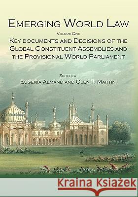 Emerging World Law Eugenia Almand Glen T. Martin Terence P. Amerasinghe 9781933567167 Institute for Economic Democracy