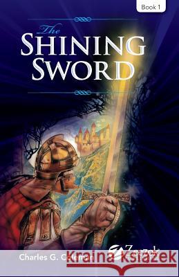 The Shining Sword: Book 1 Charles G. Coleman 9781933573052