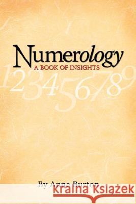 Numerology, A Book of Insights Anne Burton 9781933580456 Fifth Estate