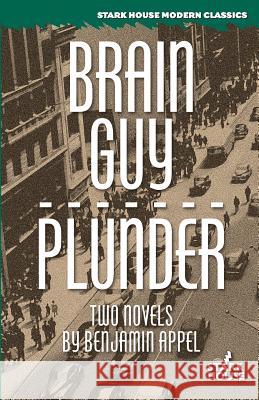 Brain Guy / Plunder Benjamin Appel, Carla Appel 9781933586014