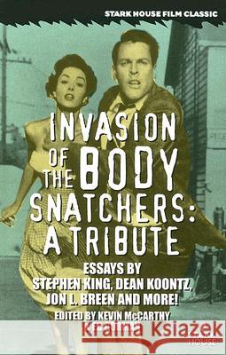 Invasion of the Body Snatchers: A Tribute Kevin McCarthy Edward Gorman 9781933586076 Stark House Press