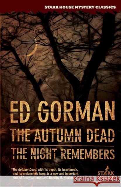 The Autumn Dead / The Night Remembers Ed Gorman Rick Ollerman 9781933586601 Stark House Press