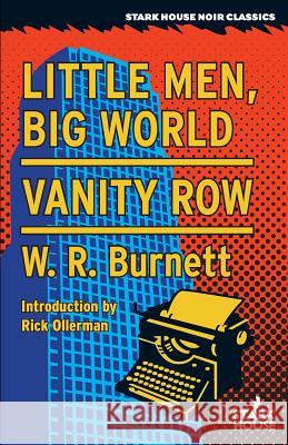 Little Men, Big World / Vanity Row W. R. Burnett Rick Ollerman 9781933586670 Stark House Press