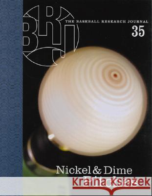 The Baseball Research Journal (Brj), Volume 35 Society for American Baseball Research   Society for American Baseball Research ( 9781933599045 Society for American Baseball Research