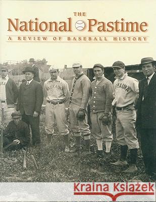 The National Pastime, Volume 27: A Review of Baseball History Society for American Baseball Research 9781933599052 Society for American Baseball Research