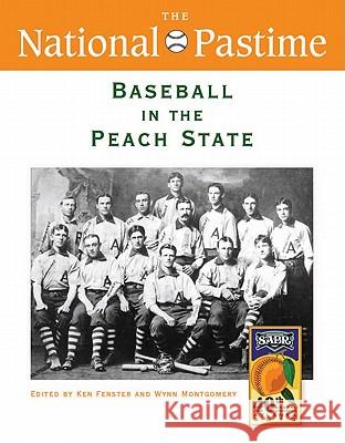 The National Pastime, Baseball in the Peach State, 2010 Society for American Baseball Research   Society for American Baseball Research ( 9781933599168 Society for American Baseball Research