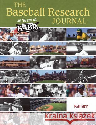 Baseball Research Journal (Brj), Volume 40 #2 Society for American Baseball Research ( 9781933599212