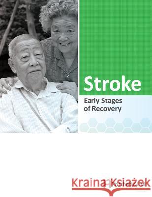 Stroke (186C): Early Stages of Recovery Hull, Pritchett &. 9781933638904 Pritchett & Hull Associates, Incorporated