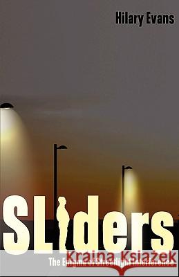 Sliders: The Enigma of Streetlight Interference Evans, Hilary 9781933665474