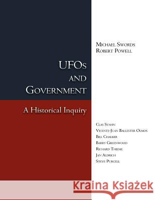 UFOs and Government: A Historical Inquiry Swords, Michael 9781933665580 Anomalist Books