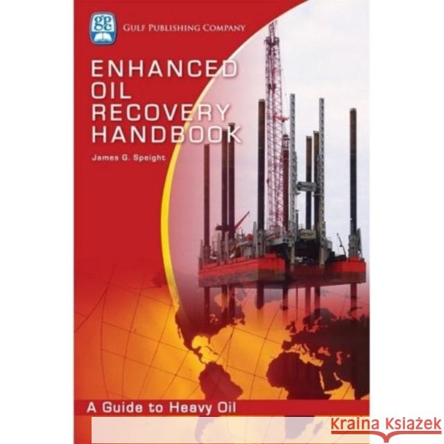 Enhanced Recovery Methods for Heavy Oil and Tar Sands James G Speight 9781933762258 0
