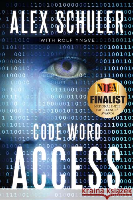 Code Word Access Volume 1 Alex Schuler, Rolf Yngve 9781933769820 Level 4 Press Inc