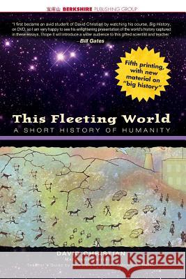 This Fleeting World: A Short History of Humanity Teacher/Student Edition Christian, David 9781933782041