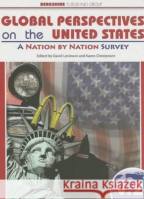 Global Perspectives on the United States Volumes 1 & 2: A Nation By Nation Survey Karen Christensen, David H. Levinson 9781933782065 Berkshire Publishing Group