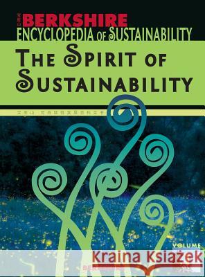 Berkshire Encyclopedia of Sustainability 1/10: The Spirit of Sustainability Willis Jenkins 9781933782157