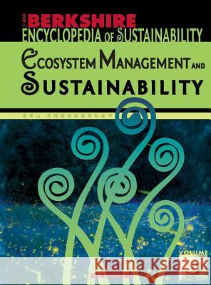 Berkshire Encyclopedia of Sustainability 5/10: Ecosystem Management and Sustainability Robin Kundis Craig And Others                               Bruce Pardy 9781933782164 Berkshire Publishing Group LLC