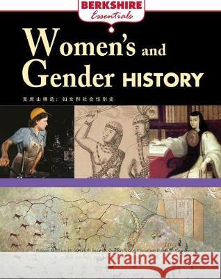 Women's and Gender History William H. McNeill, Jerry H. Bentley, David Christian, Ralph C. Croizier, John R. McNeill 9781933782959 Berkshire Publishing Group