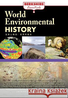 World Environmental History Jerry H. Bentley, David Christian, Ralph C. Croizier, John R. McNeill, William H. McNeill 9781933782966 Berkshire Publishing Group