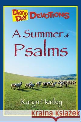 A Summer of Psalms Karyn Henley 9781933803395
