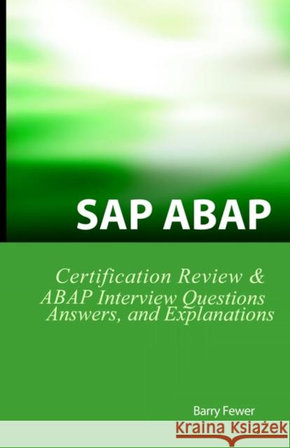 SAP ABAP Certification Review: SAP ABAP Interview Questions, Answers, and Explanations Fewer, Barry 9781933804064 Equity Press