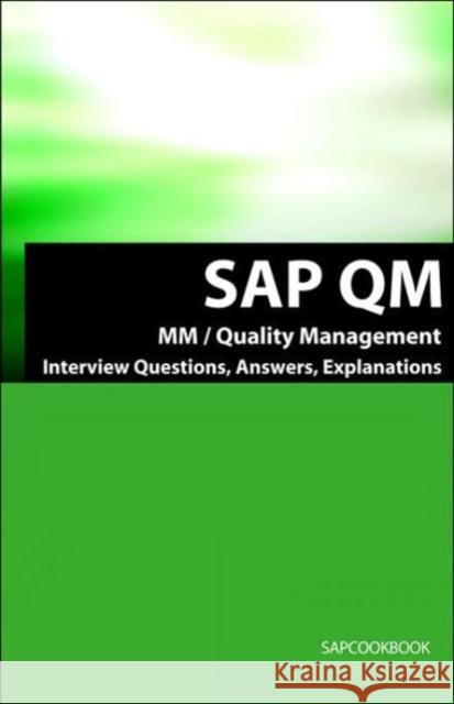SAP QM Interview Questions, Answers, Explanations: SAP Quality Management Certification Review Sanchez, Terry 9781933804163 Equity Press