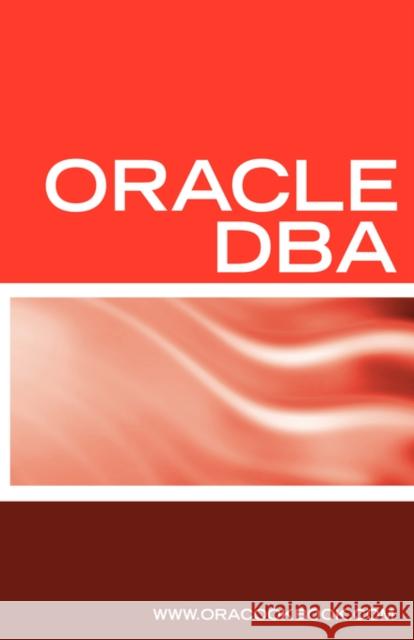 Oracle DBA Interview Questions, Answers, and Explanations: Oracle Database Administrator Certification Review Oracookbook 9781933804262 Equity Press