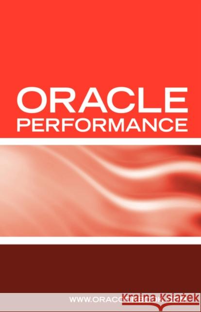 Oracle Database Performance Tuning Interview Questions, Answers and Explanations: Oracle Performance Tuning Certification Review Sanchez, Terry 9781933804644 Equity Press