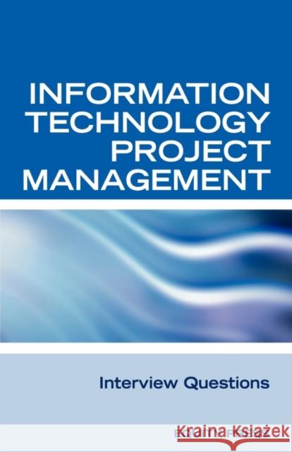 Information Technology Project Management Interview Questions Terry Sanchez-Clark 9781933804743 Equity Press