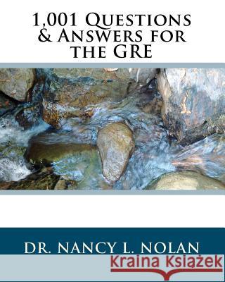 1,001 Questions & Answers for the GRE Dr Nancy L. Nolan 9781933819587 Magnificent Milestones, Inc.