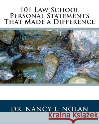 101 Law School Personal Statements That Made a Difference Dr Nancy L. Nolan 9781933819624 Magnificent Milestones, Incorporated