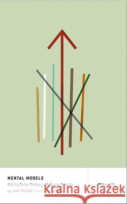 Mental Models: Aligning Design Strategy with Human Behavior  9781933820064 