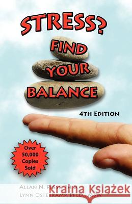 Stress? Find Your Balance Allan N. Press Lynn Osterkamp 9781933826189 Preventive Measures